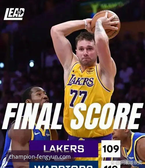 湖人客场力克步行者，东契奇43分领衔四将20+，风云体育直播网站必备赛事解析